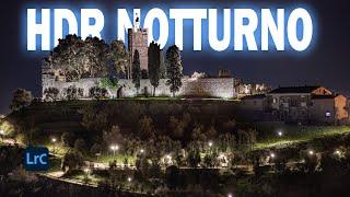 Fotografia notturna a Buggiano Castello: Guida completa per creare un HDR perfetto con Lightroom