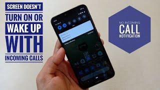 Nokia 6.1 Plus Phone Screen doesn’t turn on or wake up with incoming calls?