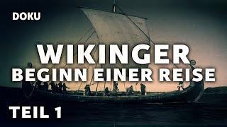 Wikinger – Teil 1 – Der Beginn einer Reise (GESCHICHTE, Doku über Wikinger, besten Wikinger Filme)