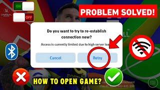 How To Fix Access Is Currently Limited Due To High Server Load | Fix eFootball Opening Problem