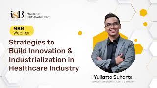 Strategies to Build Innovation & Industrialization in Healthcare Industry