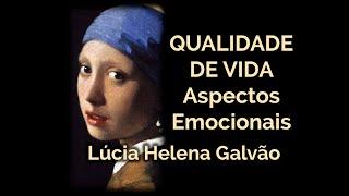 Qualidade de Vida Emocional: Como Gerenciar suas Emoções com- Prof Lúcia Helena Galvão