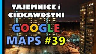 Google Maps - Tajemnice i Ciekawostki 39