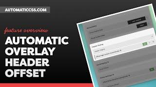 ACSS 2.3: Automatic Overlay Header Offset Features
