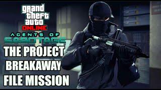 GTA Online Agents of Sabotage- The Project Breakaway File Mission