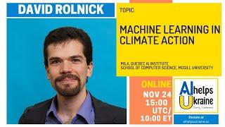 AI Helps Ukraine: Prof. David Rolnick - Machine Learning in Climate Action