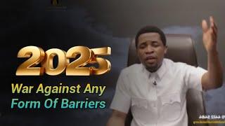 2025 War Against Barriers || Apostle Michael Orokpo