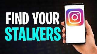 How to Find Stalkers on Instagram 2025 (Discover Who’s Secretly Stalking You!)