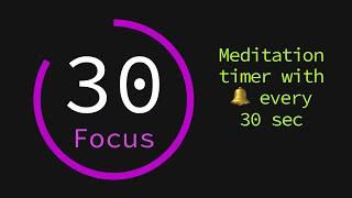 Meditation Timer with Bell Every 30 Seconds 