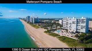 Matterport Pompano Beach 1390 S Ocean Blvd Unit 12C, Pompano Beach, FL 33062