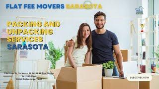 Packing and Unpacking Services Sarasota | Flat Fee Movers Sarasota | www.flatfeemovers.net