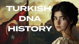 Turkish DNA History  