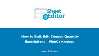 How to Bulk Edit Coupon Quantity Restrictions – WooCommerce