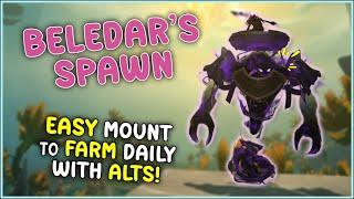 How to Get Beledar's Spawn Mount FAST! Daily Farm with Alts TWW