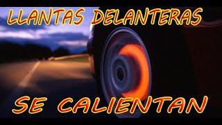LLANTAS DELANTERAS SE CALIENTAN taller de mecánica automotriz