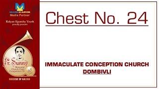 Chest No. 24 | Immaculate Conception Church - Dombivli | Fr. Sunny Choir Competition (2015)