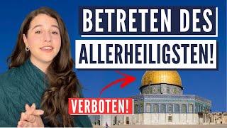 WIR SIND IN DEN HEILIGSTEN UND VERBOTENSTEN ORT IN ISRAEL EINGETRETEN!