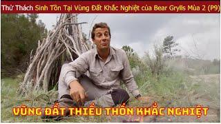 Bear Grylls Thử Thách Sinh Tồn Một Mình Ở Vùng Đất Hoang Dã Khắc Nghiệt Nhất Thế Giới Mùa 2 (P9)