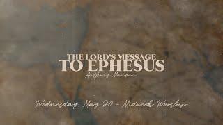 The Lord's Message to Ephesus - Anthony Mangun