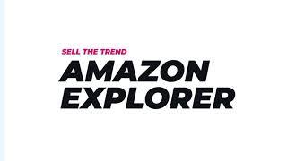 Amazon Product Explorer from Sell The Trend