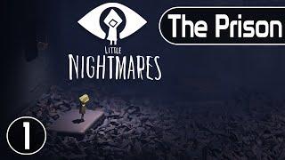 Little Nightmares | Stage 1 - The Prison | Longplay Walkthrough No Commentary