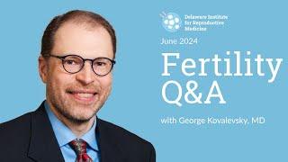 Fertility Q&A | Dr. Kovalevsky