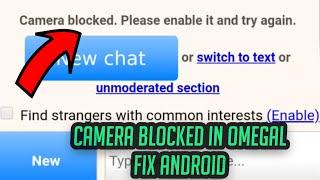 Omegle camera Blocked || camera Blocked Omegle fix android