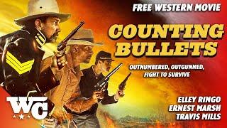 Counting Bullets | Full Action Western Movie | Free HD Cowboy 2021 Film | @Western_Central