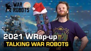 Talking War Robots - 2021 WRap-up: we're geared up for the future!