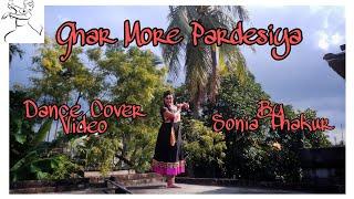 Ghar More Pardesiya Dance Cover || By Sonia Thakur || DOP Tania Thakur ||