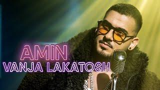 VANJA LAKATOSH - Amin (OFFICIAL VIDEO 2023 )