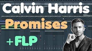 Calvin Harris • Promises • FL Studio Remake (+FLP download)