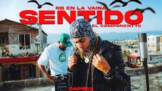 El Componentte: Sentido, Capitulo #12 Rb En La Vaina