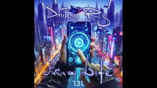 Dmitriy Rs - Future Life