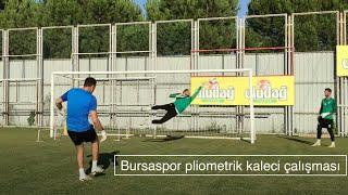 Bursaspor pliometrik kaleci çalışması ..goalkeeper plyometric training