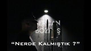 Sercan Bozkuş - Nerde Kalmıştık