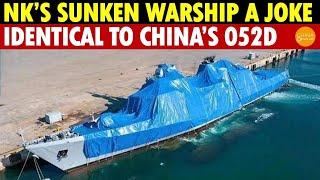 North Korea’s Sunken Warship Becomes a Global Joke, Nearly Identical to China’s 052D, a Deep Clone