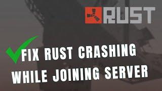 How to fix RUST crashing when joining a server I 2024 Tutorial