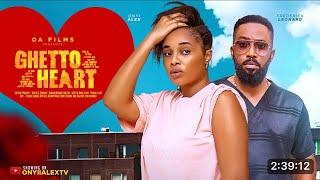 GHETTO HEART - (New Movie) ONYI ALEX, FREDRICK LEONARD