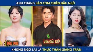 Chàng Trai Bán Cơm Chiên Đầu Ngõ, Không Ngờ Lại Là Thực Thần Giáng Trần | review phim hay