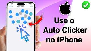 Como usar o Auto Clicker no iPhone (2025) | Use o Auto Clicker no iPhone