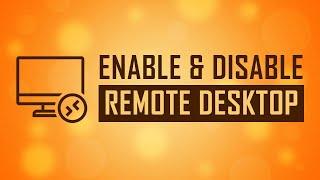 How to Enable and Disable Remote Desktop connection in Windows Computer