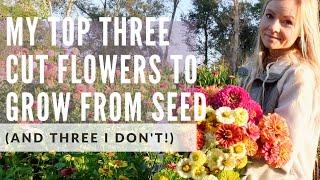 Easy cutting garden flowers to start from seed (and three I don't use for cuts)!