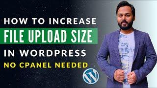 How to Increase Maximum File Upload Size in WordPress