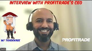 PROFITRADE - EXCLUSIVE INTERVIEW WITH THE CEO TAWFIK