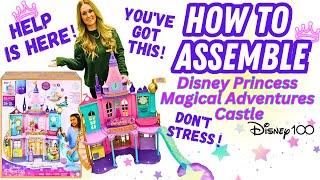 HOW TO ASSEMBLE THE DISNEY PRINCESS MAGICAL ADVENTURES CASTLE | EASY STEP BY STEP VIDEO | DISNEY 100