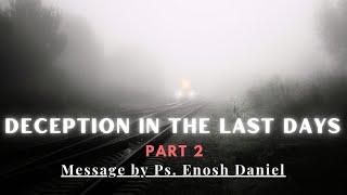 Deception in the Last Days | Part 2 | Jesus Short Sermon | Enosh Daniel Official