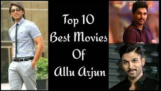 Top 10 Best Movies Of Allu Arjun