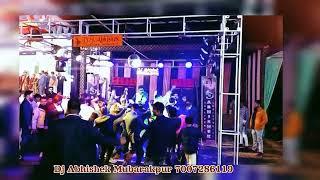 Dj Abhishek Mubarakpur  Contact For Booking 7007286119