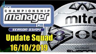 CM 03/04 - UPDATE SQUAD 16/10/2019 FULL DOWNLOAD + FIX ERROR ON WINDOW 10